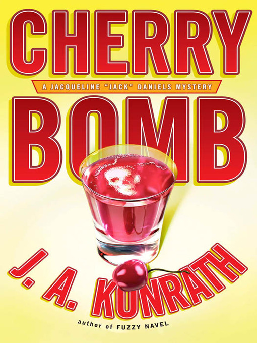 Title details for Cherry Bomb by J. A. Konrath - Wait list